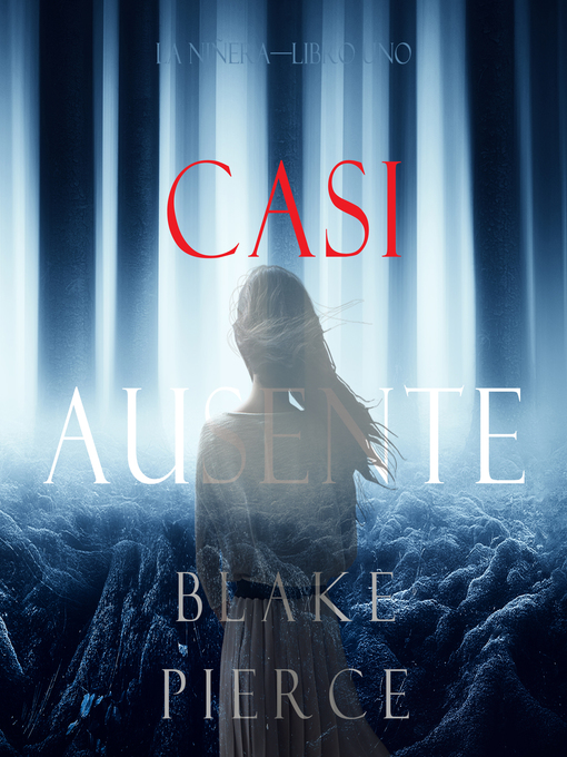 Title details for Casi Ausente by Blake Pierce - Available